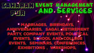 SAHARANPUR Event Management | Catering Services | Stage Decoration Ideas | Wedding arrangements |