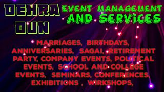 DEHRADUN Event Management | Catering Services | Stage Decoration Ideas | Wedding arrangements |