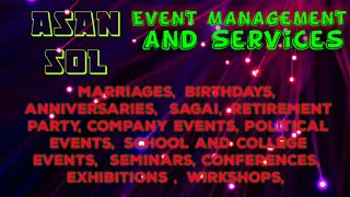 ASANSOL Event Management | Catering Services | Stage Decoration Ideas | Wedding arrangements |
