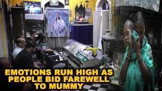 Emotions Run High As People Bid Farewell To Mummy