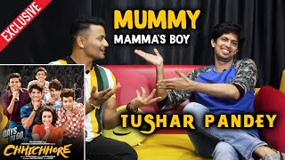 Chhichhore Actor Tushar Pandey Exclusive Interview | Mummy Mamma's Boy | Sushant Singh Rajput