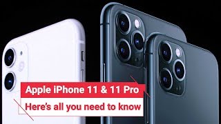 iPhone 11 11 Pro 11 Max: Key features and price details