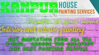 KANPUR   HOUSE PAINTING SERVICES ~ Painter at your home ~near me ~ Tips ~INTERIOR & EXTERIOR 1280x72