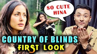 Hina Khan First Look As A Blind Girl From Her Debut Indo Hollywood Film Country Of Blinds