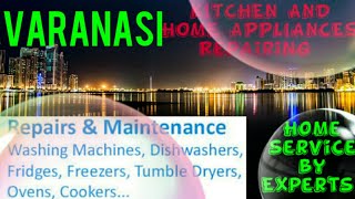 VARANASI     KITCHEN AND HOME APPLIANCES REPAIRING SERVICES ~Service at your home ~Centers near me 1