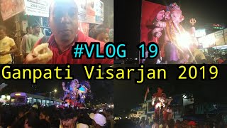 Ganpati Visarjan 2019 In Mumbai VLOG #19