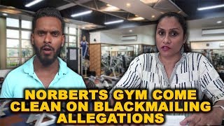 Norbert's Gym Come Clean On Allegation Of Blackmailing Ex Employee & Body Builder