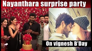 Nayanthara surprise party on Vignesh Shivan birthday