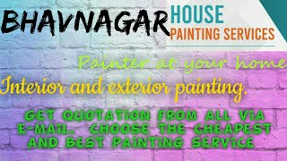 BHAVNAGAR      HOUSE PAINTING SERVICES ~ Painter at your home ~near me ~ Tips ~INTERIOR & EXTERIOR 1