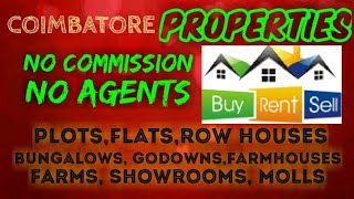 COIMBATORE     PROPERTIES - Sell |Buy |Rent | - Flats | Plots | Bungalows | Row Houses | Shops|