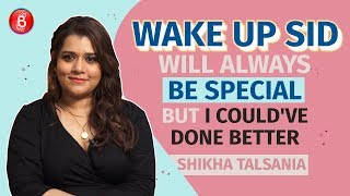 Shikha Talsania: Wake Up Sid Will Always Be Special, But I Could've Done Better
