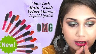 New Affordable Liquid Lipsticks | Matte Look Matte Crush Velvet Mousse Review + Swatches