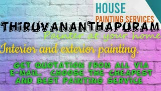 THIRUVANANTHAPURAM      HOUSE PAINTING SERVICES ~ Painter at your home ~near me ~ Tips ~INTERIOR & E