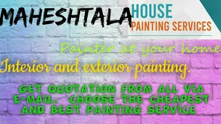 MAHESHTALA     HOUSE PAINTING SERVICES ~ Painter at your home ~near me ~ Tips ~INTERIOR & EXTERIOR 1
