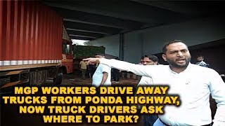 MGP Workers Drive Away Trucks From Ponda Highway, Now Truck Drivers Ask Where To Park?