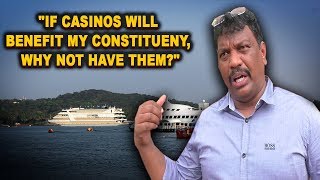"If Casinos Will Benefit My Constituency, Why Not Have Them?" - Lobo