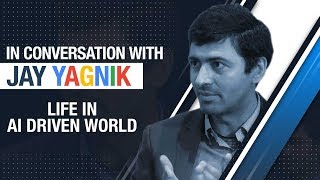 Google's Jay Yagnik on ease of life in AI driven world
