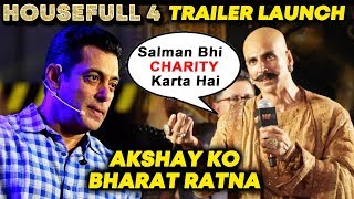 Akshay Kumar BEST REPLY To A Fan Demanding BHARAT RATNA For His Charity | Housefull 4 Trailer Launch