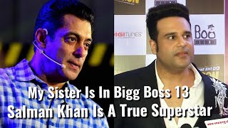 Krushna Abhshek Reaction On Sister Aarti In Bigg Boss 13 & Salman Khan