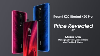 Price Reveal of Redmi K20 and Redmi K20 Pro by Manu Jain, MD, Xiaomi India, and VP, Xiaomi