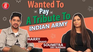 Tu Aaya Naa Is A Tribute To The Indian Army: Harry Anand & Soumitra Dev Burman
