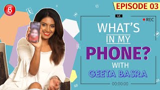 Geeta Basra Accuses Hubby Harbhajan Singh Of Not Picking Up Her Calls | What's In My Phone?