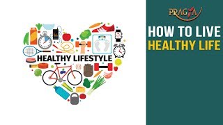 How to Live Healthy Life | Personal and Spiritual Health Care