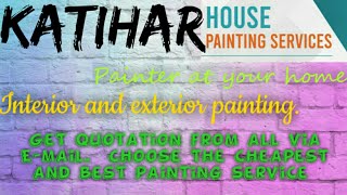 KATIHAR     HOUSE PAINTING SERVICES ~ Painter at your home ~near me ~ Tips ~INTERIOR & EXTERIOR 1280