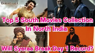 Top 5 South Movies Collection In Hindi Circuits On Day 1, Will Syeraa Narasimha Reddy Able To Break?