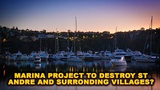 WATCH: Proposed Marina Project To Destroy Sant Andre And Surronding Villages?