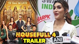 Kriti Sanon Reaction On Housefull 4 Trailer Getting Huge Response | Akshay Kumar