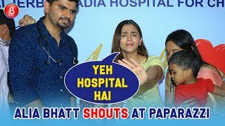 Alia Bhatt Screams At Reporters To Maintain Hospital Decorum