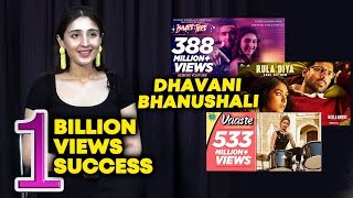 Dhavni Bhanushali Success Interview On Completing 1 BILLION Views On Her Songs