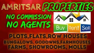 AMRITSAR  PROPERTIES - Sell |Buy |Rent | - Flats | Plots | Bungalows | Row Houses | Shops|