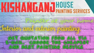 KISHANGANJ    HOUSE PAINTING SERVICES ~ Painter at your home ~near me ~ Tips ~INTERIOR & EXTERIOR 12