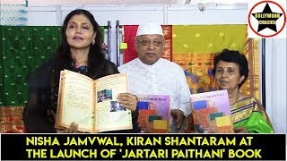 Nisha Jamvwal,Kiran Shantaram At The Launch of 'Jartari Paithani'book at New Wave Paithani Festival