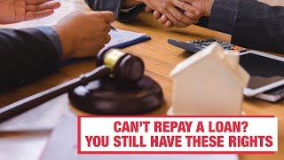 Can’t repay a loan? You still have these rights