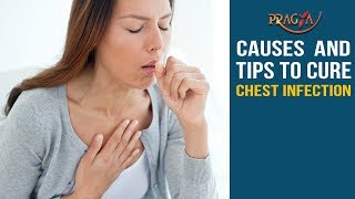 Causes and tips to Cure Chest Infection Problem