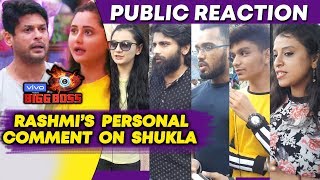 Rashmi Desai Personal Comment On Shukla | Public Reaction | Bigg Boss 13