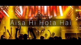 Antariksh - Aisa Hi Hota Hai Live