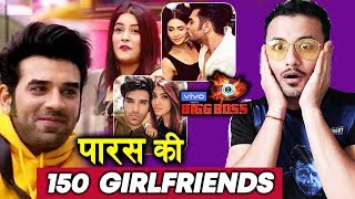 Paras Chhabra Revealed To Shefali Bagga I have 150 Girlfriend Outside | Bigg Boss 13 Update