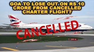 Goa To Lose Out On Rs 10 Crore From Cancelled Charter Flight?