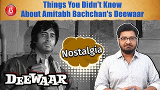 Things You Didn't Know About Amitabh Bachchan's Deewaar | Bubble Nostalgia