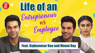 Rajkummar Rao & Mouni Roy's Hilarious Take On Life Of An Entrepreneur Vs Employee | Made In China