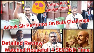 Film Expert Ashok Sir Watched Housefull 4 Second Time On Bhai Dooj And Performed Bala Challenge Live