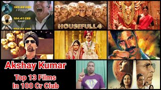 Akshay Kumar's TOP 13 Movies In 100 Crores Club, Housefull 4 Is The Latest Entry