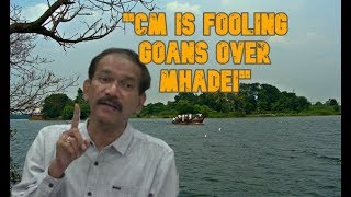 "CM Is Fooling Goans Over Mhadei"; Congress To Begin Taluka-Level Movement Against Govt