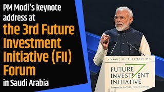 PM Modi's keynote address at the 3rd Future Investment Initiative (FII) Forum in Saudi Arabia | PMO