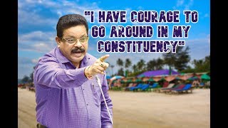 "I Have Courage To Go Around In My Constituency" - Dayanand Sopte