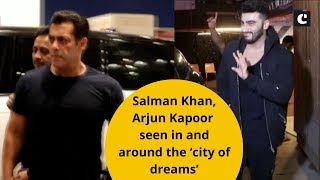 Salman Khan, Arjun Kapoor seen in and around the ‘city of dreams’